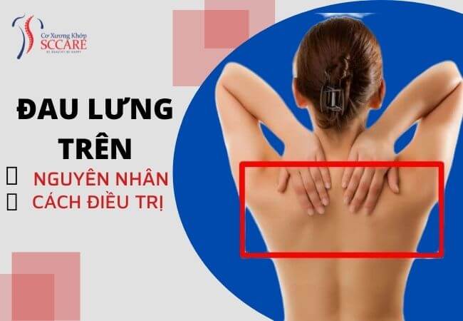 đau lưng trên - nguyên nhân và cách điều trị